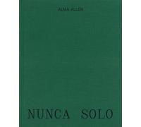 Alma Allen Alma Allen: Nunca Solo (Copertina rigida)