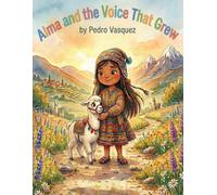 Alma and the Voice That Grew