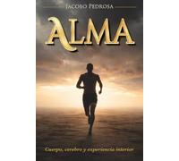ALMA: Cuerpo, cerebro, y experiencia interior