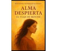 Alma despierta: El viaje de Montse