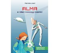 ALMA E I DIECI MESSAGGI COSMICI