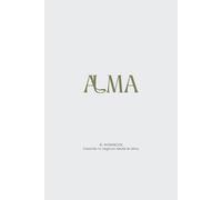 ALMA: El Workbook: Creando tu negocio desde el alma. Libro de trabajo.