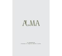 ALMA: El Workbook: Creando tu negocio desde el alma. Libro de trabajo.