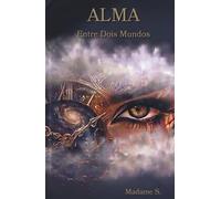 ALMA - Entre Dois Mundos