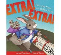 Alma Flor Ada Extra Extra Fairy Tale News From Hidden Fore (Copertina rigida)