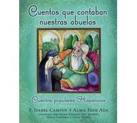 Alma Flor Ada F Cuentos Que Contaban Nuestras Abuelas (Tales Our Ab (Tascabile)