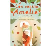 Alma Flor Ada Gabriel M Zubizar Con Cariño, Amalia (Love, Ama (Copertina rigida)