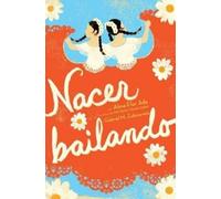 Alma Flor Ada Gabriel M Zubizarre Nacer Bailando (Dancing Hom (Copertina rigida)