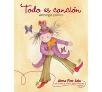 Alma Flor Ada Todo es canción (Tascabile)