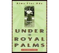 Alma Flor Ada Under the Royal Palms: A Childhood in Cuba (Copertina rigida)