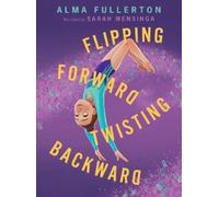 Alma Fullerton Flipping Forward Twisting Backward (Copertina rigida)