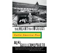 Alma Guillermoprieto The Heart That Bleeds (Tascabile)