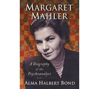 Alma Halbert Bond Margaret Mahler (Tascabile)