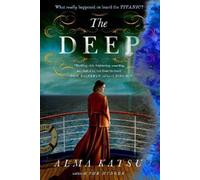 Alma Katsu The Deep (Tascabile)