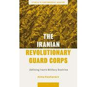 Alma Keshavarz The Iranian Revolutionary Guard Corps (Tascabile)