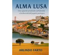 Alma Lusa (Italiano): Uno sguardo profondo sull’identità e la diversità del popolo portoghese