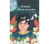 Alma Márquez El ladrón de mis recuerdos (Tascabile) El Ladrón de MIS Recuerdos