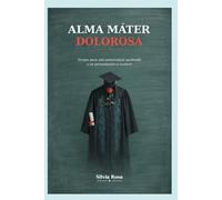 ALMA MÁTER DOLOROSA: Versos para una universidad quebrada y un pensamiento a examen