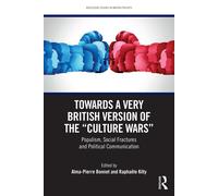 Alma-Pierre Bonn Towards a Very British Version of the “Culture War (Tascabile)
