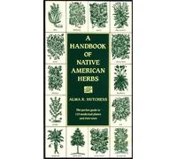 Alma R. Hutchens A Handbook of Native American Herbs (Tascabile)