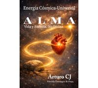 ALMA: Vida y Esencia