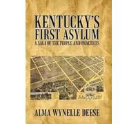 Alma Wynelle Deese Kentucky's First Asylum (Copertina rigida)