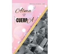 Alma y cuerpa: Una jornada de sanidad interior y exterior