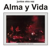 Alma Y Vida - Juntos Otra Vez-Vivo