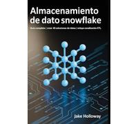 Almacenamiento de datos Snowflake: Guía completa | Crear 45 soluciones de datos | Incluye canalización ETL