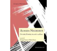 Almada Negreiros. Un trait d’union tra arti e culture