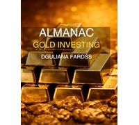 ALMANAC GOLD INVESTING 2030
