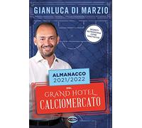 Almanacco 2021-2022 del Grand hotel calciomercato