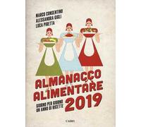 Almanacco alimentare 2019. Giorno per giorno un anno di ricette