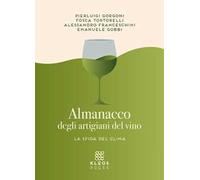 Almanacco degli artigiani del vino. La sfida del clima