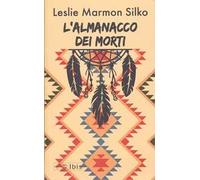ALMANACCO DEI MORTI - MARMON SILKO LESLIE - Ibis