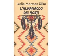 ALMANACCO DEI MORTI - MARMON SILKO LESLIE - Ibis