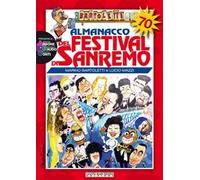 Almanacco del festival di Sanremo. Storia del festival alla vigilia della 70ª edizione