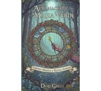 Almanacco della Magia Verde: Erbario mensile e rituali annessi