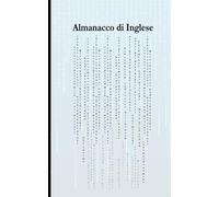 Almanacco di Inglese: Manuale per tutti i livelli QCER