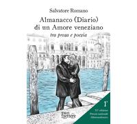 Almanacco (diario) di un amore veneziano tra prosa e poesia - Romano Salvatore