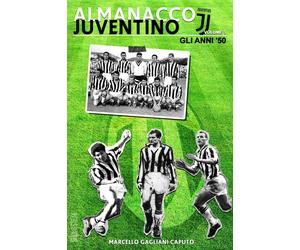 Almanacco Juventino - Volume 3 Gli anni '50 - Marcello Gagliani Caputo - 2016