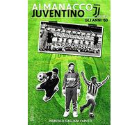Almanacco Juventino - Volume 4 Gli anni '60