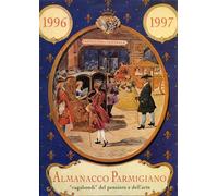 - Almanacco Parmigiano "vagabondi"del pensiero e dell'arte 1996-1997.