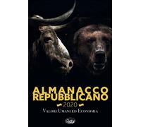 Almanacco Repubblicano 2020. Valori umani ed economia - Cascio M. (cur.)