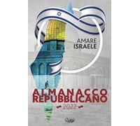 Almanacco Repubblicano 2022. Amare Israele