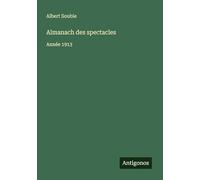Almanach des spectacles: Année 1913