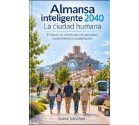 Almansa inteligente 2040: La ciudad humana