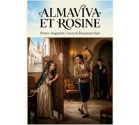 Almaviva et Rosine: Une pantomime théâtrale en trois actes de Beaumarchais, mêlant danse et intrigue amoureuse à Séville