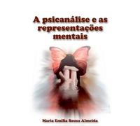 Almeida Maria A Psicanálise E As Representações Mentais (Tascabile)