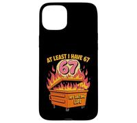 Almeno io ho 67 Divertente Dumpster Fire Valentine Meme Custodia per iPhone 15 Plus